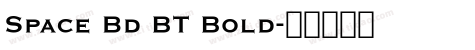 Space Bd BT Bold字体转换
